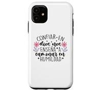 Confiar Dios nos enseña a caminar en humildad Case for iPhone 11