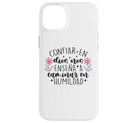 Confiar Dios nos enseña a caminar en humildad Case for iPhone 14 Plus