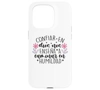 Confiar Dios nos enseña a caminar en humildad Case for iPhone 15 Pro
