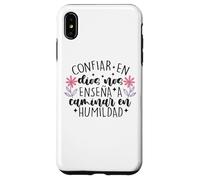 Confiar Dios nos enseña a caminar en humildad Case for iPhone XS Max