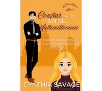 Confiar en el Multimillonario (La Novia Reacia)