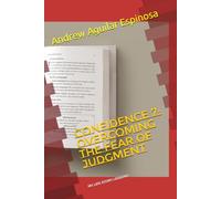 Confidence 7: OVERCOMING THE FEAR OF JUDGMENT: My life story lessons (MY LIFE FOR GOD)