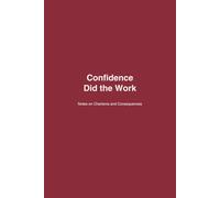 Confidence Did the Work: Notes on Charisma and Consequences (The Adventurer Series)