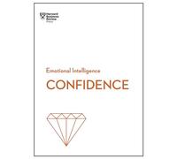 Confidence (HBR Emotional Intelligence Series): (HBR Emotional Intelligence Series)
