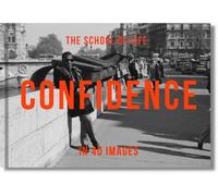 Confidence in 40 Images : The Art of Self-belief