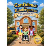 Confidence in Kindergarten: Helping Kids Feel Ready, Brave and Excited for Kindergarten!