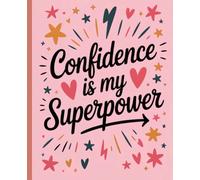 Confidence Is My Superpower - Empowering Composition Notebook for Girls