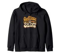 Confidence Is Silent Quiet Self-Belief Strength Zip Hoodie