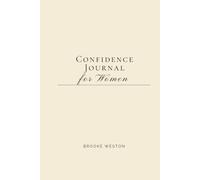 Confidence Journal for Women: 30 Days of Building Self-Trust and Stepping Into Your Power