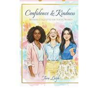 Confidence & Kindness: Modern Etiquette for Young Women