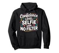 Confidence Level Selfie With No Filter Respect Energy - Pullover Hoodie