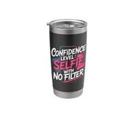 Confidence Level Selfie with No Filter Respect Energy |- Stainless Steel Insulated Tumbler