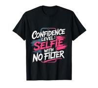 Confidence Level Selfie with No Filter Respect Energy |- T-Shirt