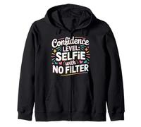 Confidence Level Selfie With No Filter Respect Energy - Zip Hoodie
