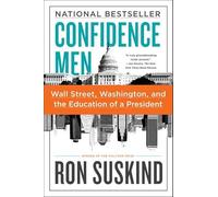 Confidence Men: Wall Street, Washington, and the Education of a President