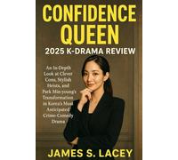 CONFIDENCE QUEEN 2025 K-DRAMA REVIEW: An In-Depth Look at Clever Cons, Stylish Heists, and Park Min-young's Transformation in Korea's Most Anticipated Crime-Comedy Drama