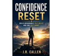 Confidence Reset: Quiet Strength for Men Who Doubt Themselves: 7 (The Midlife Fix Library)