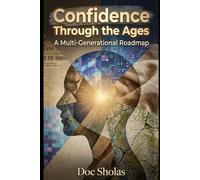 Confidence Through the Ages: A Multi-Generational Roadmap