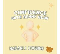 Confidence with Benny Bear (Benny Bear's Pawsome Lessons)