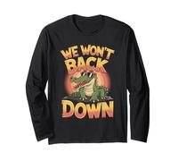 Confident Alligator We Won’t Back Down Design Long Sleeve T-Shirt