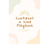 Confident and Kind Playbook: 70+ Play-Based Activities for Learning, Connection and Confidence | Created by Qualified Teachers and Parents