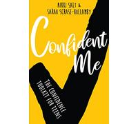 Confident Me: The Confidence Toolkit for Teens