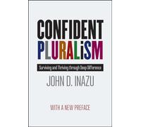Confident Pluralism: Surviving and Thriving through Deep Difference