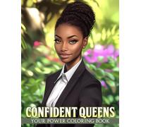 Confident Queens Coloring Book: Black Girl Power Coloring Pages Featuring Graceful Women, Elegant Details, and Empowering Scenes to Enjoy & Unwind