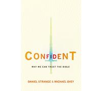 Confident: Why we can trust the Bible