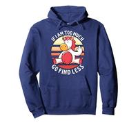 Confident Woman If I'm Too Much Go Find Less Pullover Hoodie, Adult Unisex, Navy Blue, Medium