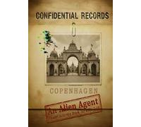 Confidential Records Copenhagen: An Alien Agent Travel Activity Book for Kids 7-12 (Confidential Records: Top-Secret Earth Data Missions and Travel Activities for Young Agents)