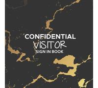 Confidential Visitor Sign In Book: Record your Guest sign in/out, Corporate Office Login Notebook, Work Record for school, hospital, business