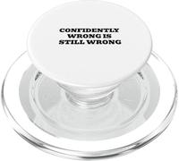 Confidently Wrong Is Still Wrong PopSockets PopGrip for MagSafe