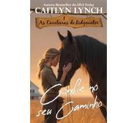 Confie no seu Caminho: No coração da Austrália, mulheres corajosas e cavalos inesquecíveis (As Cavaleiras de Ridgewater)