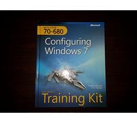 Configuring Windows® 7 (Corrected Reprint Edition): MCTS Self-Paced Training Kit (Exam 70-680)
