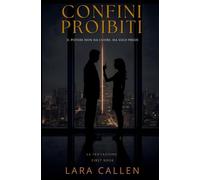 Confini Proibiti: La Tentazione - Volume 1 - Il potere non ha cuore. Ha solo prede.