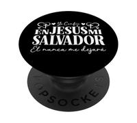 Confío en Jesús mi Salvador - Él nunca me dejará PopSockets Adhesive PopGrip
