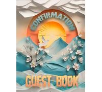 Confirmation Guest Book: Hardcover Stunning Papercut Style with Mountains, Sunrise, Flowering Trees, and Dove - For Sayings, Congratulations, Bible ... and More - 8.25 x 11 inches, 110 Blank Pages