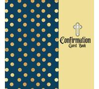 Confirmation Guest Book: Keepsake Message Memory Book With Gift Log & Photo Pages, For Family And Friends Guest Register To Write Sign In, For Use At ... 8.5"x8.5" Paperback (Confirmation Gifts)