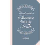 Confirmation Sponsor with a Big Heart: 6x9 Notebook, Great for Confirmation Sponsor Gifts, Catholic Confirmation Thank You Gifts