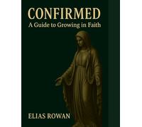 Confirmed: A Guide to Growing in Faith: STUDENT WORKBOOK (Learning Light: Christian Study Series)