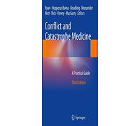 Conflict and Catastrophe Medicine: A Practical Guide