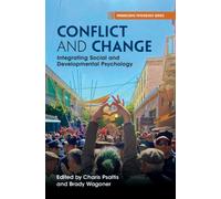 Conflict and Change : Integrating Social and Developmental Psychology