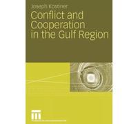 Conflict and Cooperation in the Gulf Region Joseph Kostiner Paper