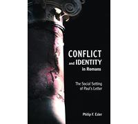 Conflict and Identity in Romans: The Social Setting of Paul's Letter
