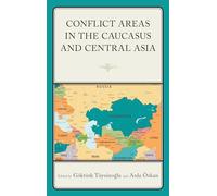 Conflict Areas in the Caucasus and Central Asia