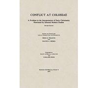 Conflict at Colossae: A Problem in the Interpretation of Early Christianity Illustrated by Selected Modern Studies: 4 (Sources for Biblical Study)