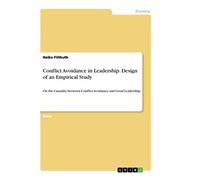 Conflict Avoidance in Leadership. Design of an Empirical Study: On the Causality between Conflict Avoidance and Good Leadership