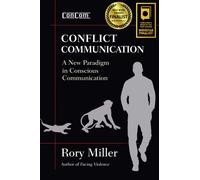 Conflict Communication : A New Paradigm in Conscious Communication