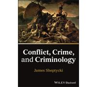Conflict, Crime, and Criminology